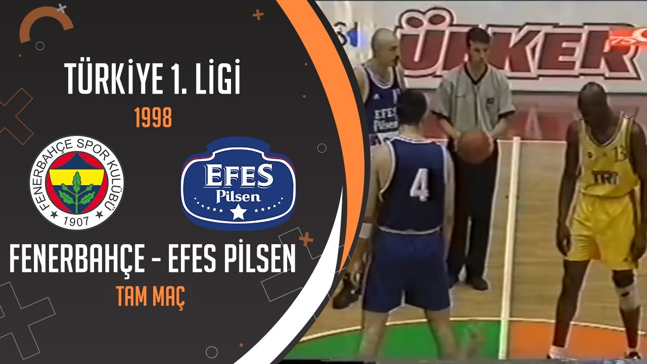 FENERBAHÇE - EFES PİLSEN 1998