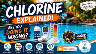 Chlorine Explained: Are You Doing it Wrong