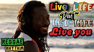 Live Your Life, Don’t Let Life Live You - Relaxing Reggae Music (Music Video) #RelaxingGospelReggae 