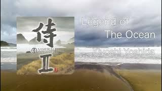 Legend of The Ocean - Kiyoshi Yoshida 吉田潔 / Samurai Collection Ⅱ 侍Ⅱ (Official Audio)
