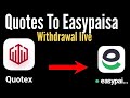 How to withdraw from Quotes To Easypaisa Transfer  | Quotes To Easypaisa 