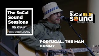 Portugal. The Man - Dummy [LIVE] || The SoCal Sound Sessions