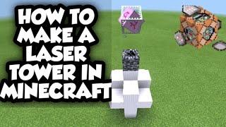 How to make a laser tower in minecraft NO MODS OR ADD-ONS!!!