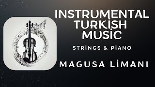 Instrumental Turkish Magusa Limanı Strings & Piano