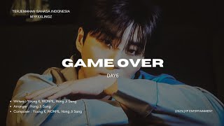 DAY6 - GAME OVER Rom/Lirik/Terjemahan Bahasa Indonesia