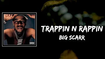 Big Scarr - Trappin n Rappin Lyrics feat Gucci Mane