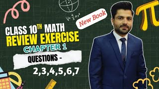 Class 10 Math Chapter 1 Review Exercise Questions 2, 3, 4, 5, 6 & 7 | New Math Book Solutions