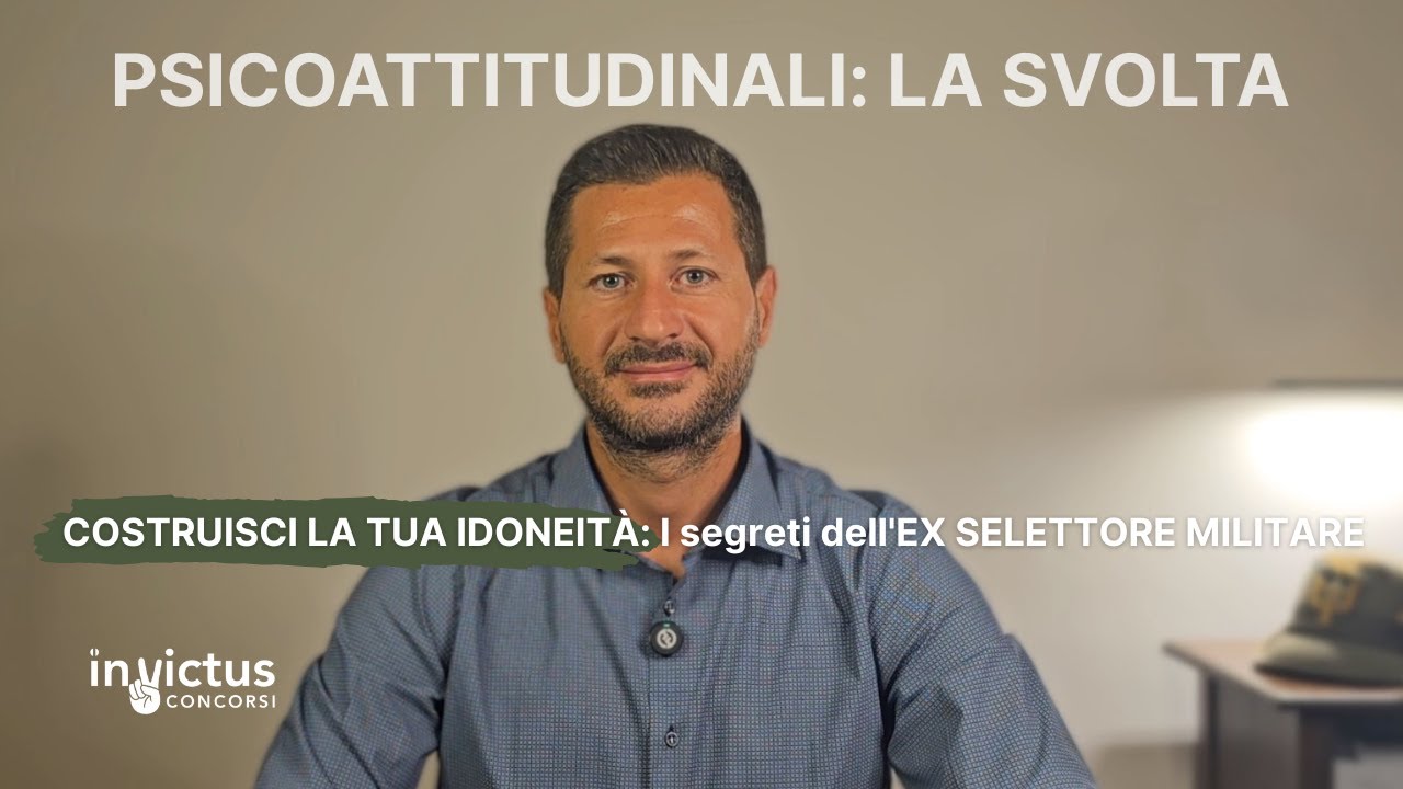 COME SUPERARE le Prove PSICOATTITUDINALI Concorsi Militari e Polizia: Guida EX PSICOLOGO Selettore!