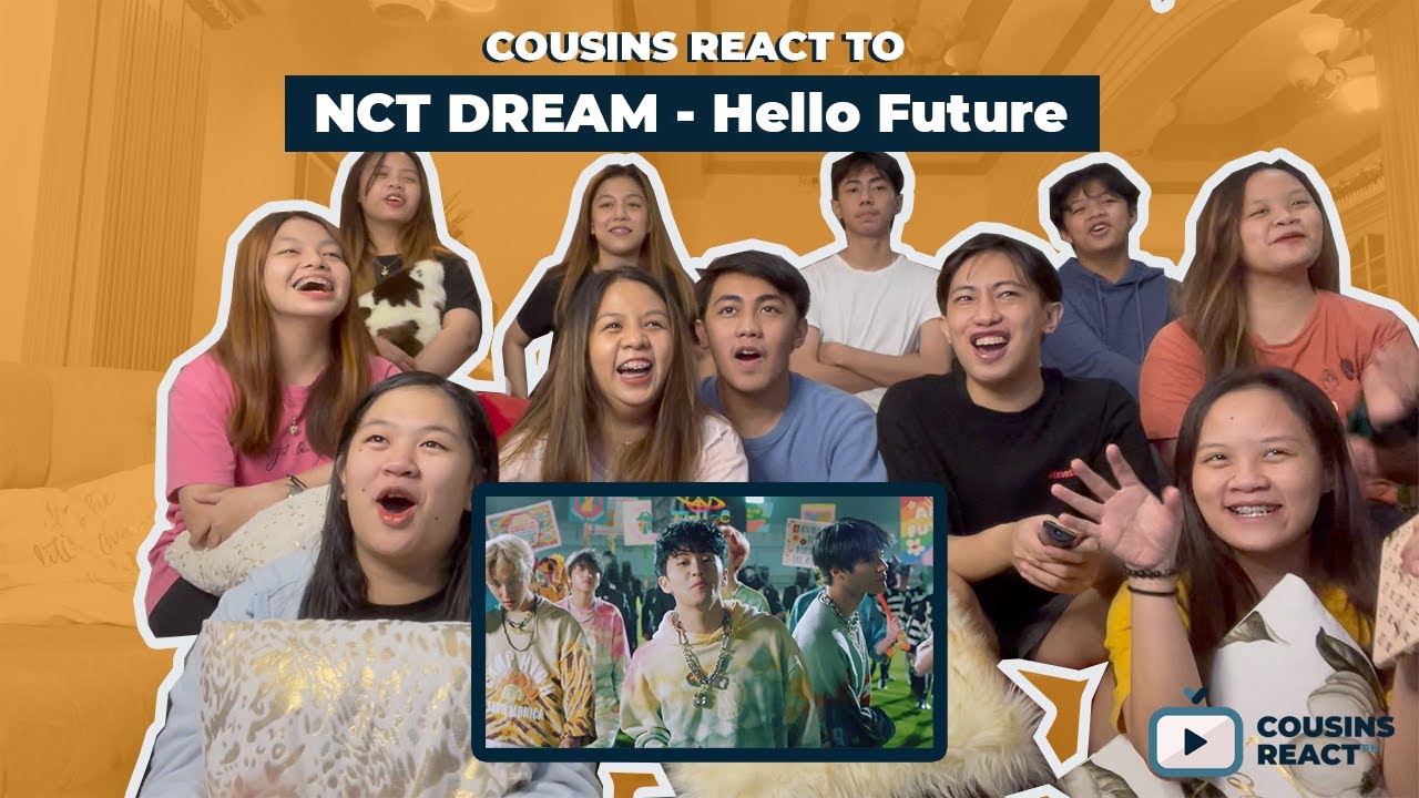 COUSINS REACT TO NCT DREAM 엔시티 드림 'Hello Future' MV