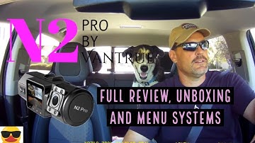 Vantrue N2 Pro  Full Review and Unboxing - How to Menu and Settings
