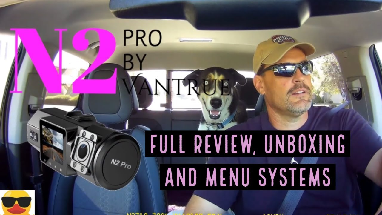 Vantrue N2 Pro Full Review and Unboxing - How to Menu and Settings