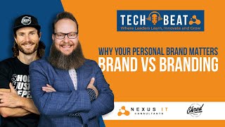 Techbeat with Josh Pitts - Brand vs. Branding
