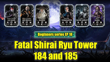 Beginner Series EP-18 Battle 184 and 185 | Fatal Shirai Ryu Tower | MK Mobile