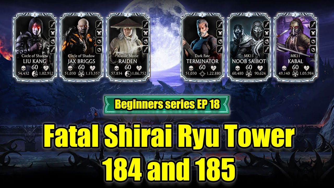 Beginner Series EP-18 Battle 184 and 185 | Fatal Shirai Ryu Tower | MK Mobile
