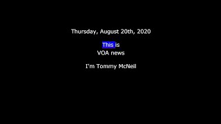 VOA news for Thursday, August 20th, 2020