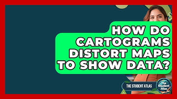 How Do Cartograms Distort Maps To Show Data? - The Student Atlas