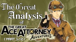 The Great Analysis of The Great Ace Attorney (Part 1: Adventures)