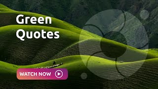Green Quotes
