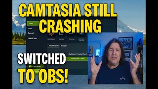 Camtasia Still Crashing After Beta Fix! Switched to OBS for Screen Recording!