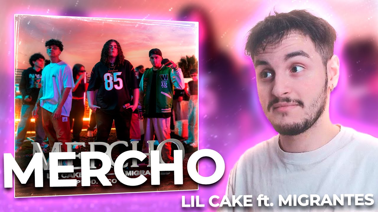 REACCION a "LiL CaKe, Migrantes - MERCHO (Official Video)" || POLI