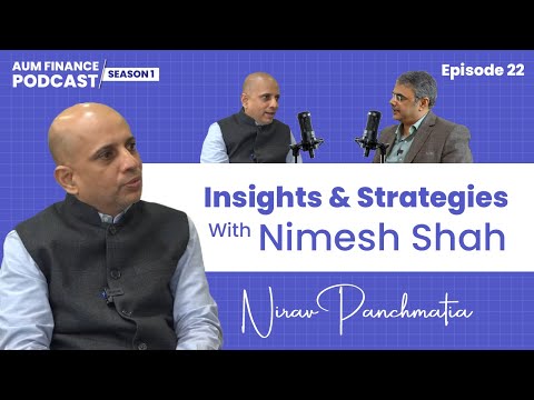 Nimesh Shah - Insights & Strategies: Multi-Asset Allocation & Compounding