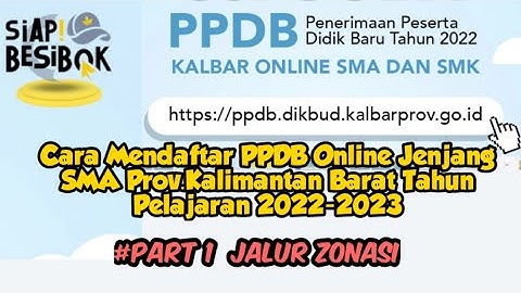#part1 Jalur Zonasi- Cara Daftar PPDB Online Jenjang SMA Prov.Kalbar 2022 #ppdb20222023 #kalbar