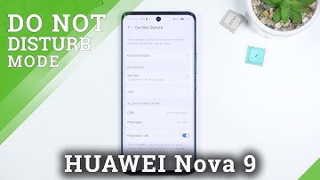 How to Activate Do Not Disturb Mode on HUAWEI Nova 9 - Turn On DND Mode