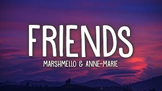 Marshmello  Anne-Marie - FRIENDS (Lyrics)