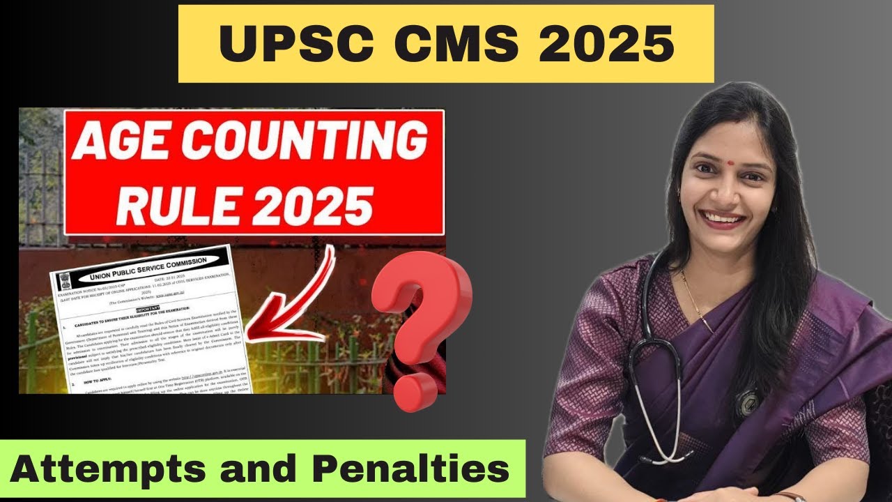 “UPSC CMS 2025 Explained: Seat Leaving Penalty, Age Criteria & Attempt Limits”  