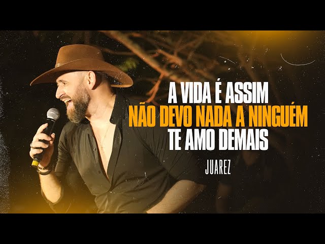 Forrozão do Juara -  A vida é assim / Não Devo Nada A Ninguém / Te Amo Demais class=