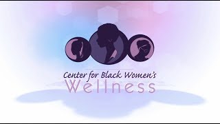We Are The Center For Black Womens Wellness Cbww