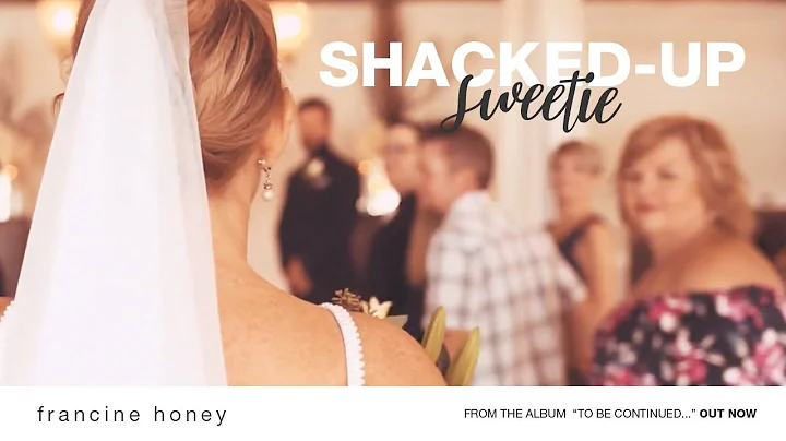 Shacked-Up Sweetie (Official Music Video) - Franci...