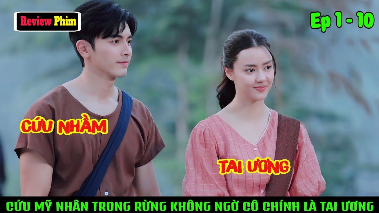 Cứu Mỹ Nhân Trong Rừng Soái Ca Không Ngờ Cô Chính Là Tai Ương Trong Lời Tiên Tri Cấm Kỵ| Review Phim