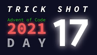 Day 17/25: Trick Shot | Advent of Code 2021
