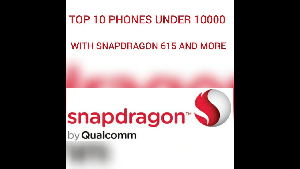 TOP 10 PHONES UNDER 10000 2017(DECEMBER) WITH QUALCOMM SNAPDRAGON 615 AND MORE