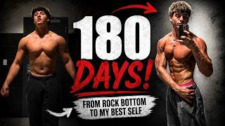How I Changed My Life In 180 Days...