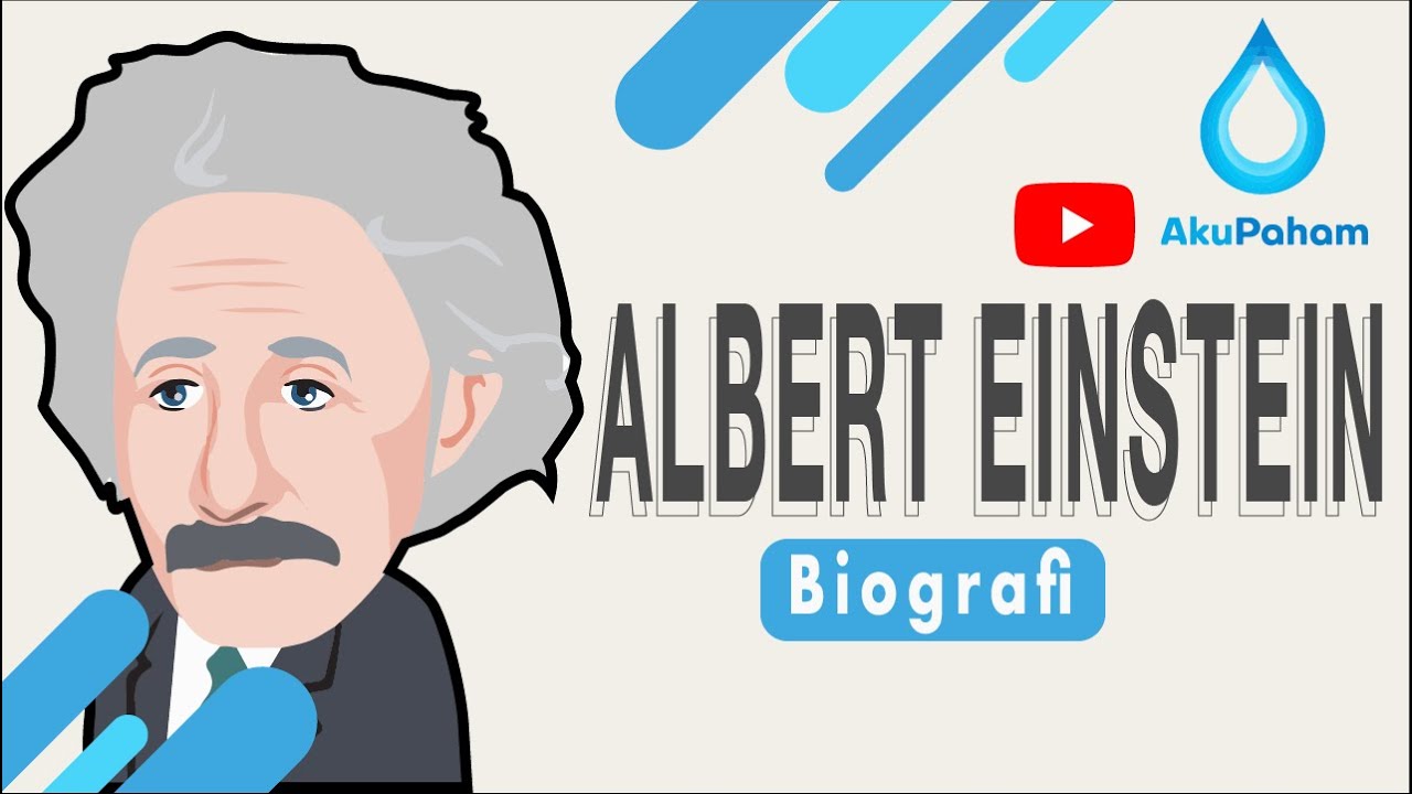 Biografi Albert Einstein Dalam Bahasa Indonesia Animasi Ilmuwan Fisika Terbesar Abad 20 Youtube