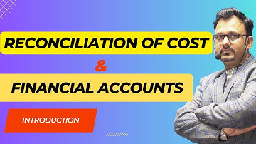Reconciliation of Cost & Financial Accounts | Introduction | B.com | my niftians
