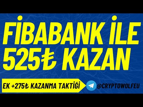 FibaBank 525₺ Kazan |+275₺ Daha Kazanma Taktiği | İnternetten Para Kazan