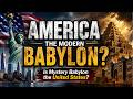 AMERICA: THE MODERN BABYLON? 🇺🇸 | Is Mystery Babylon the United States?