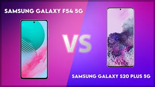 Samsung Galaxy F54 5G vs Samsung Galaxy S20 Plus 5G Technical Comparison