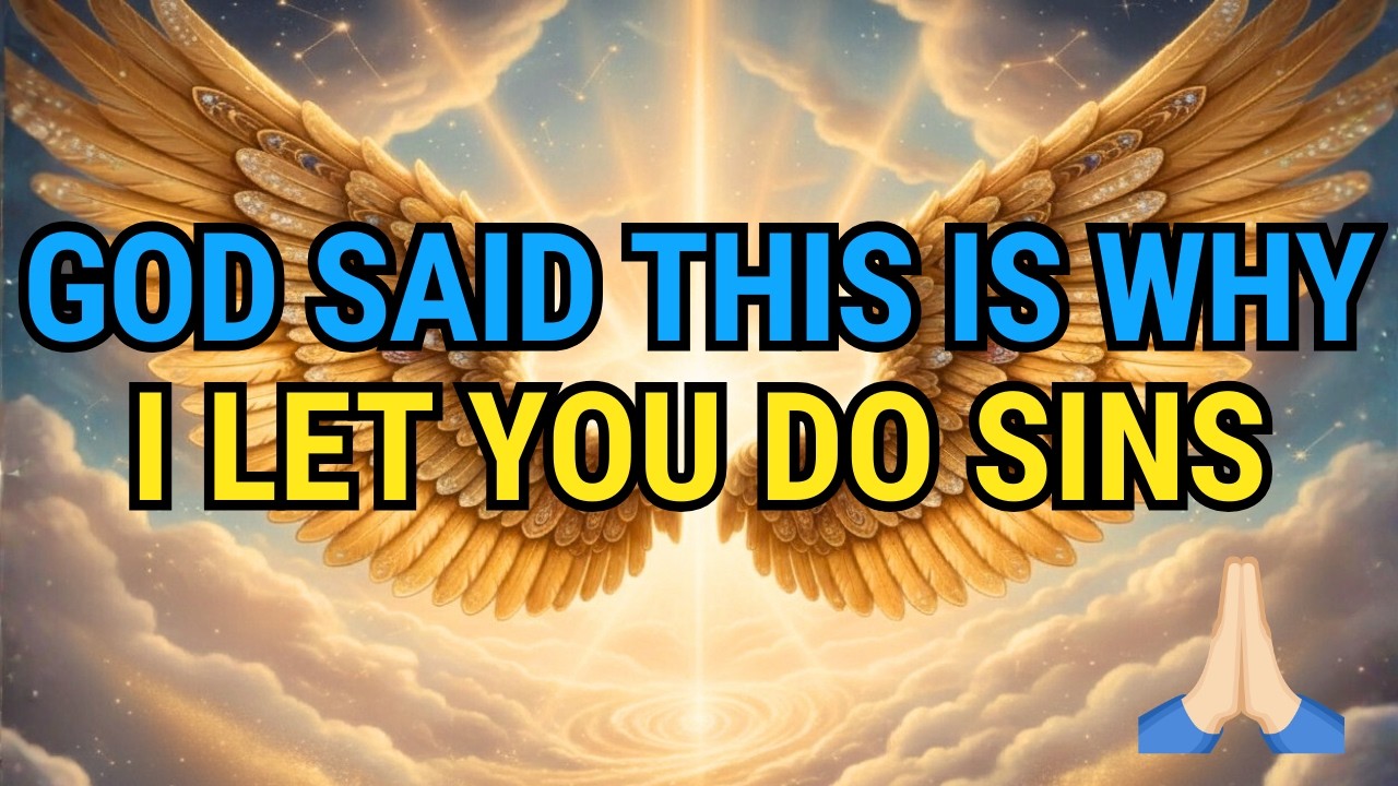 Chosen One, God Said: “This Is Why I Let You Do Sins”