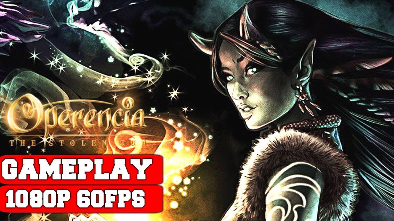 Operencia: The Stolen Sun – Explorer’s Edition Gameplay Video