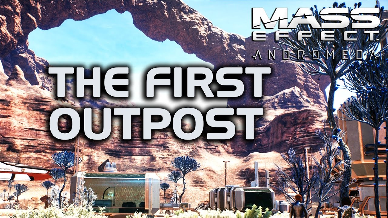 Mass Effect Andromeda - Establishing the First Outpost