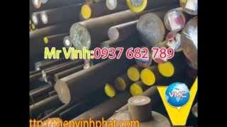 thép tròn skd11, skd61, s45c phi 40, phi 50, phi 60, phi 100, phi 120, phi 150... Lh 0937 682789