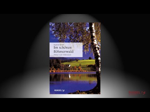 Im schönen Böhmerwald (Walzer nach einer böhmischen Volksweise) | Siegfried Rundel