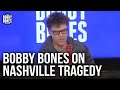 Bobby Bones Show Heartbroken Over Nashville Tragedy