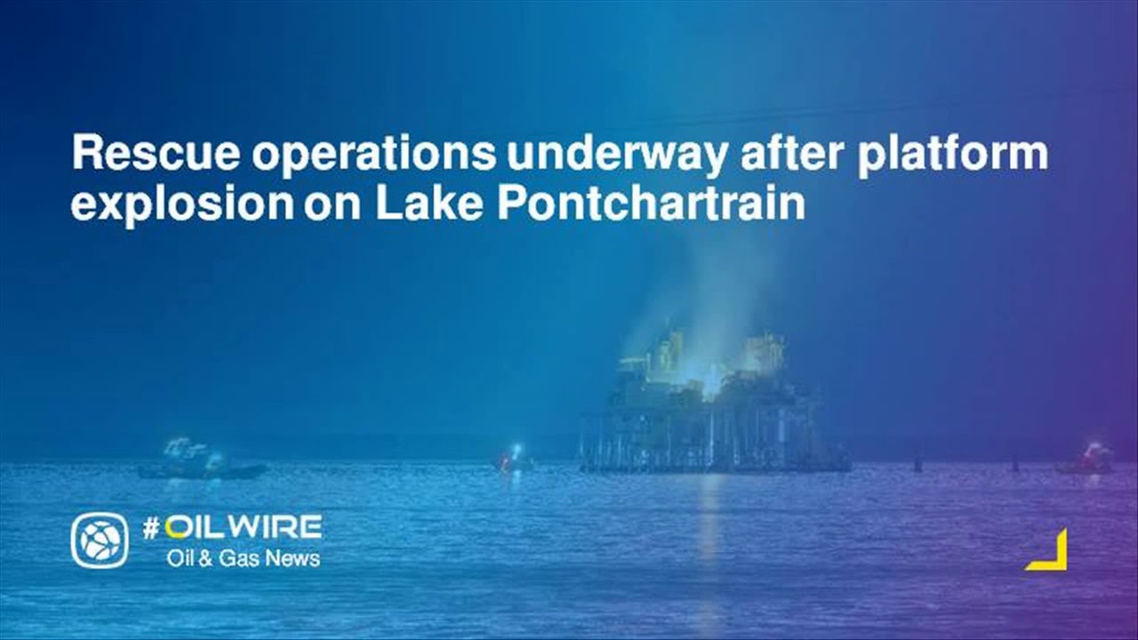 Rescue operations underway after platform explosion on Lake Pontchartrain