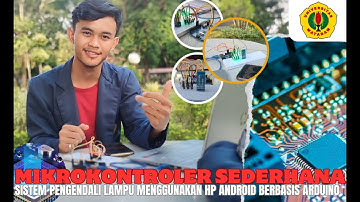 MIKROKONTROLER SEDERHANA_SISTEM PENGENDALI LAMPU MENGGUNAKAN HP ANDROID BERBASIS ARDUINO