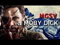 THE WHALE: Why MGSV is "Moby Dick"